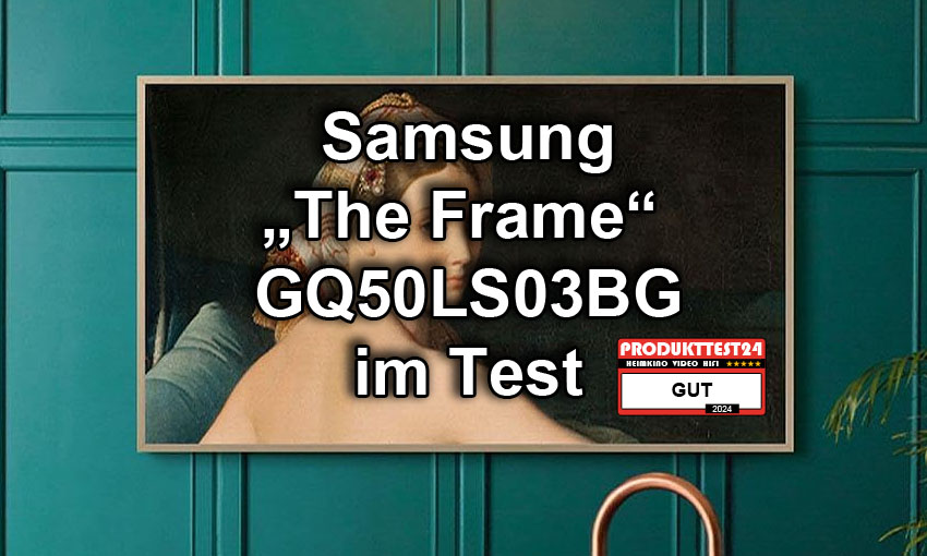 Samsung GQ50LS03BG The Frame im Test