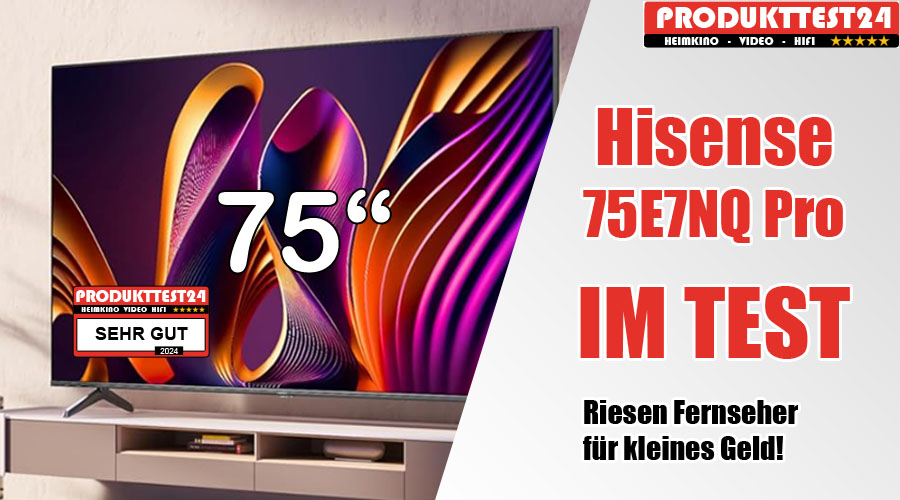 Hisense 75E7NQ Pro im Test